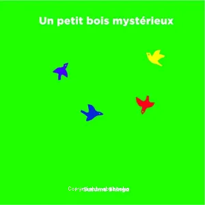 Un petit bois mystérieux