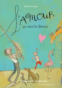 L'amour ça vaut le détour