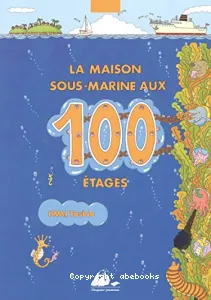 La maison sous-marine aux 100 étages