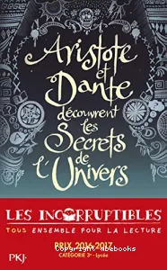 Aristote et Dante découvrent les secrets de l'univers