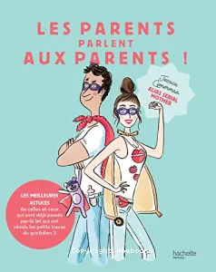 Parents parlent aux parents ! (Les)