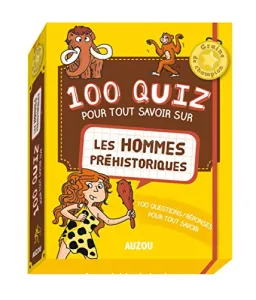 100 quiz pour tout savoir sur les hommes préhistoriques