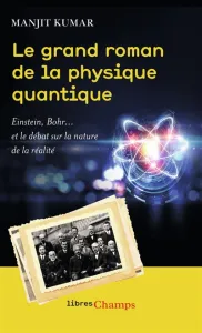 Grand roman de la physique quantique (Le)