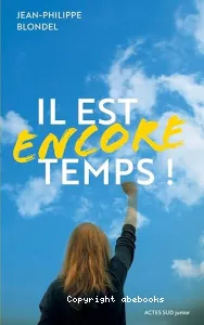 Il est encore temps !