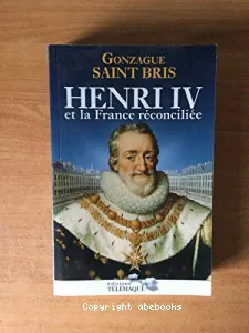 Henri IV et la France réconciliée