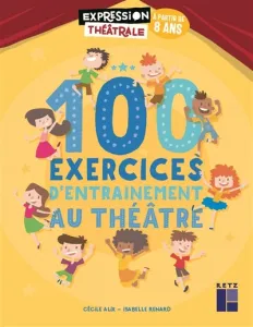 100 exercices d'entraînement au théâtre
