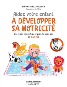 Aidez votre enfant à développer sa motricité