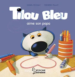 Tilou bleu aime son papa