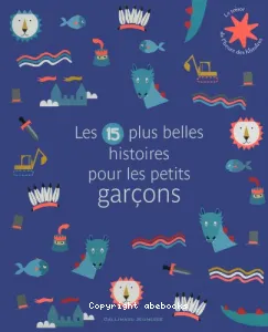 Les 15 plus belles histoires pour les petits garçons