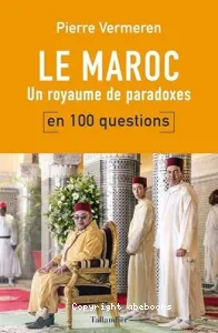 Le Maroc en 100 questions