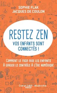 Restez zen vos enfants sont connectés !