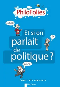 Et si on parlait de politique ?