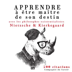 Apprendre à être maître de son destin avec les philosophes existentialistes Nietzsche & Kierkegaard