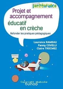 Projet et accompagnement éducatif en crèche