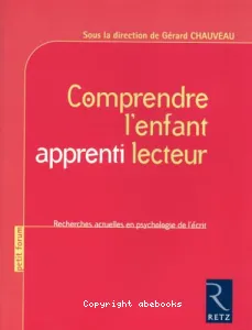 Comprendre l'enfant apprenti lecteur