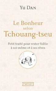 Bonheur selon Tchouang-tseu (Le)