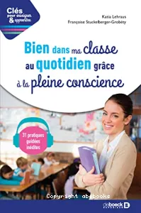 Bien dans ma classe au quotidien grâce à la pleine conscience