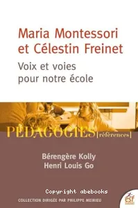 Maria Montessori et Célestin Freinet