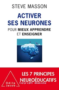 Activer ses neurones pour mieux apprendre et enseigner