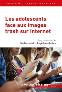 Les adolescents face aux images trash sur Internet