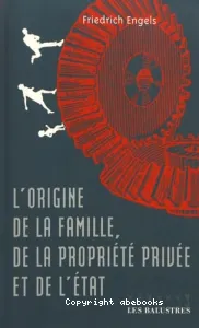 L'origine de la famille, de la propriété privée et de l'Etat ; Sur l'histoire des anciens Germains ; L'époque franque