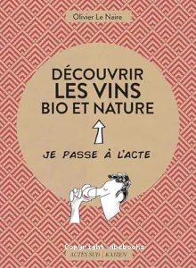 Découvrir les vins bio et nature