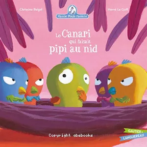 Le canari qui faisait pipi au nid