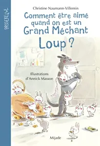 Comment être aimé quand on est un grand méchant loup ?