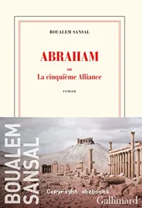 Abraham ou La cinquième alliance