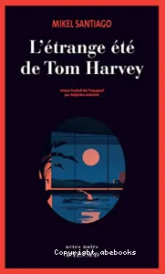 L'étrange été de Tom Harvey