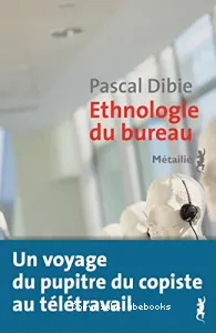 Ethnologie du bureau