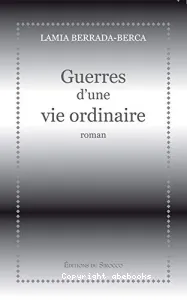 Guerres d'une vie ordinaire