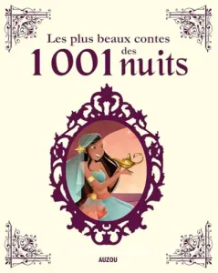 Les plus beaux contes des 1001 nuits