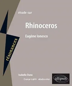 Etude sur Eugène Ionesco, Rhinocéros