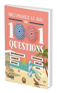 Re-passez le bac en 1001 questions