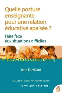 Quelle posture enseignante pour une relation éducative apaisée ?