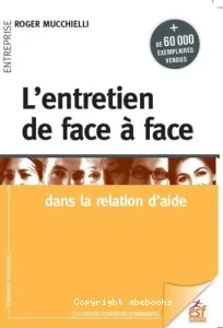 Entretien de face à face dans la relation d'aide (L')