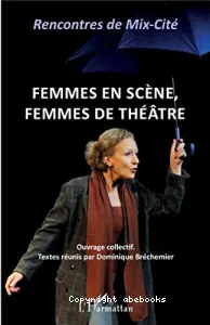 Femmes en scène, femmes de théâtre