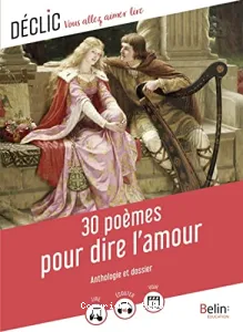 30 poèmes pour dire l'amour