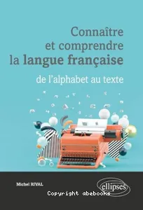 Connaître et comprendre la langue française