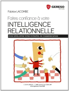 Faites confiance à votre intelligence relationnelle