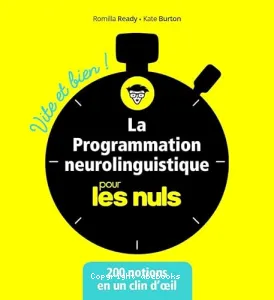 Programmation neurolinguistique pour les nuls (La)