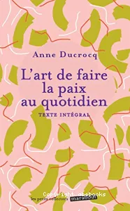 Art de faire la paix au quotidien (L')