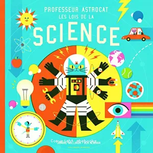 Professeur Astrocat, les lois de la science