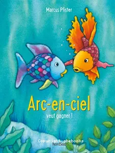 Arc-en-ciel veut gagner !