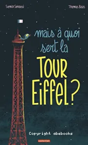 Mais à quoi sert la Tour Eiffel ?