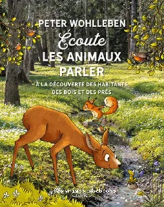 Ecoute les animaux parler