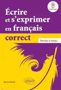 Ecrire et s'exprimer en français correct