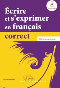 Ecrire et s'exprimer en français correct