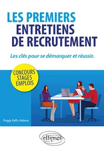 Premiers entretiens de recrutement (Les)